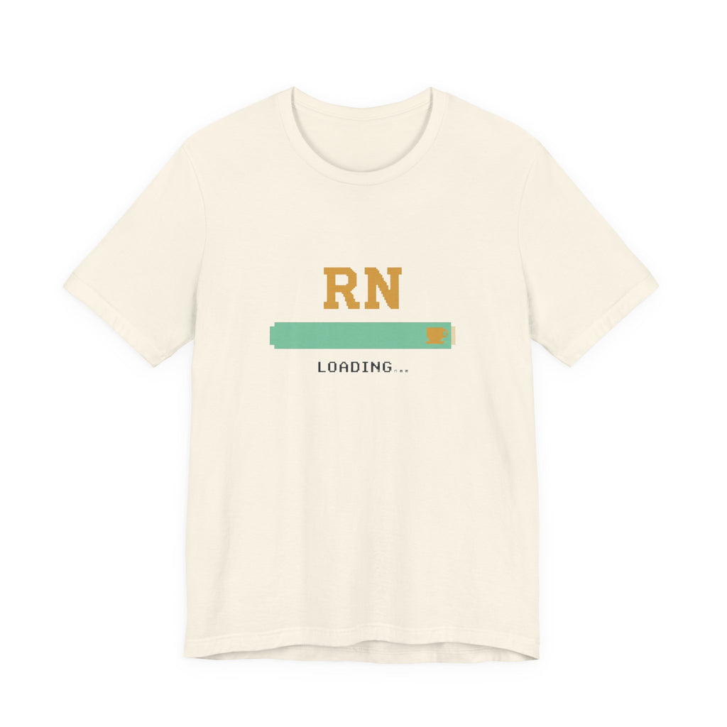RN Loading Tee | Funny Nursing Student Shirt, New Grad Gift