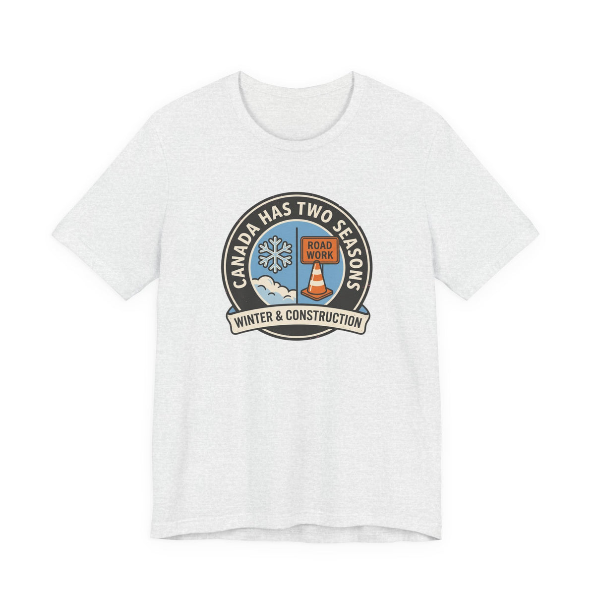 Winter and Construction Tee | Funny Canadian Seasons Shirt