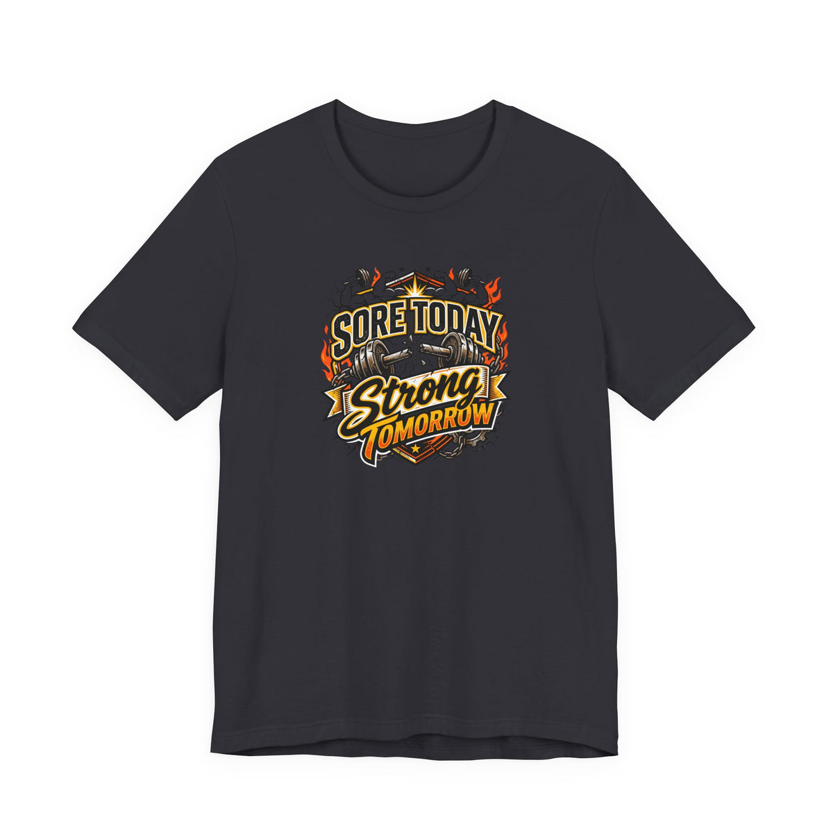 Sore Today Strong Tomorrow Tee | Funny Gym Shirt
