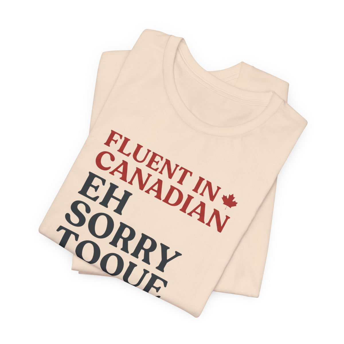 Fluent in Canadian Tee | Funny Canadian Slang Shirt