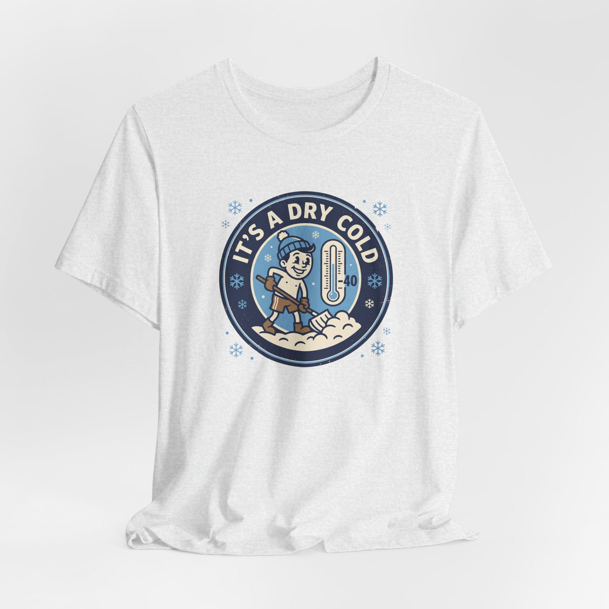 It's a Dry Cold Tee | Funny Canadian Winter Shirt