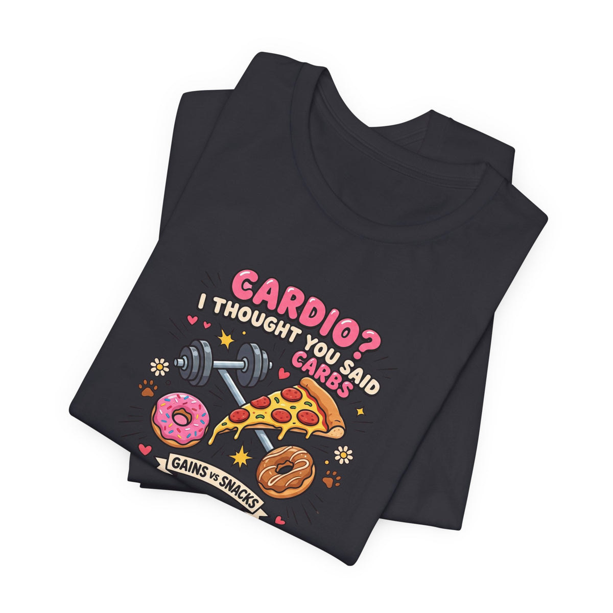 Cardio? I Thought You Said Carbs Tee | Funny Gym Shirt