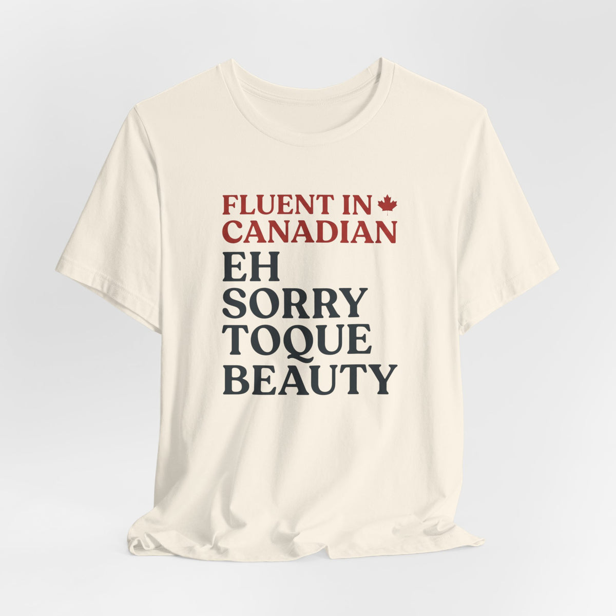 Fluent in Canadian Tee | Funny Canadian Slang Shirt