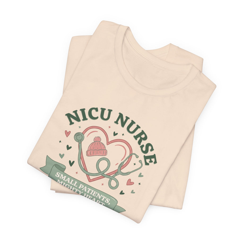 NICU Nurse Tee | Small Patients Mighty Heart Nurse Gift