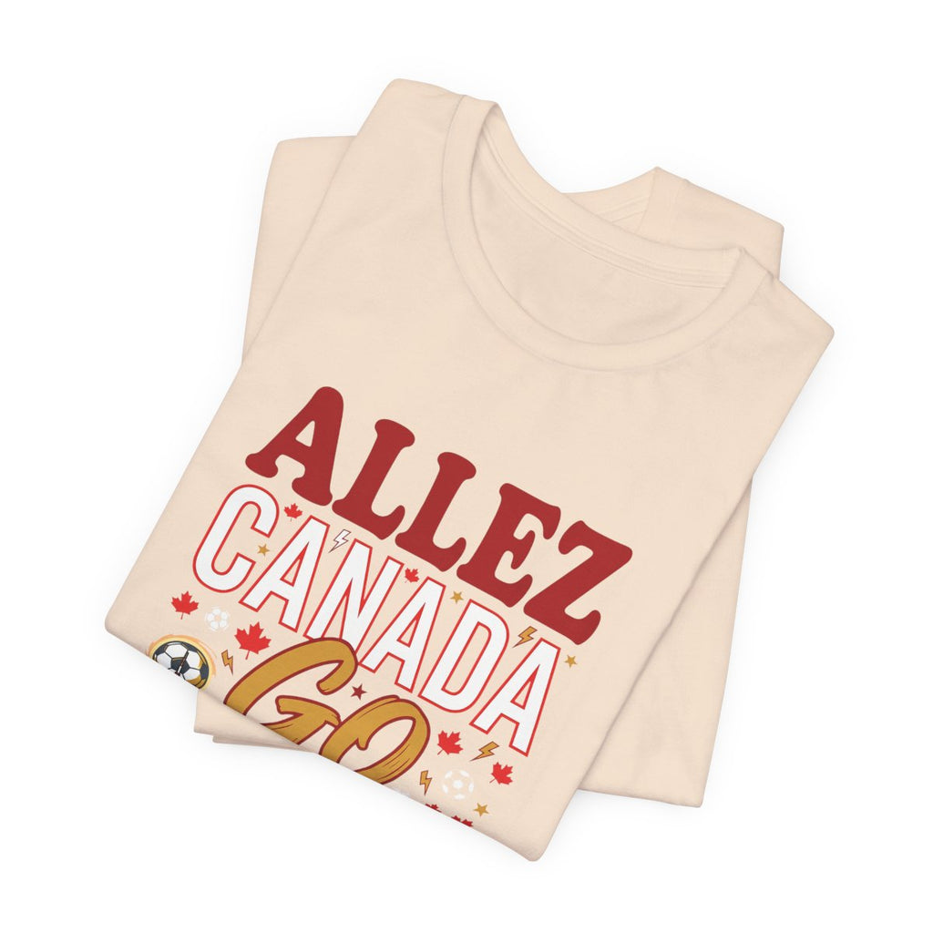 Allez Canada Go Tee | Canadian Soccer Fan Supporter Shirt 2026