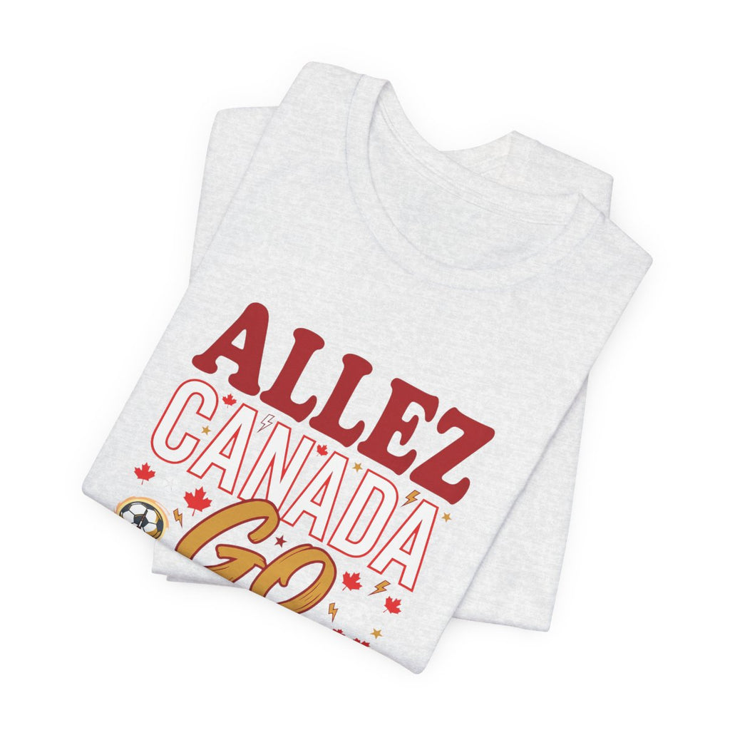 Allez Canada Go Tee | Canadian Soccer Fan Supporter Shirt 2026