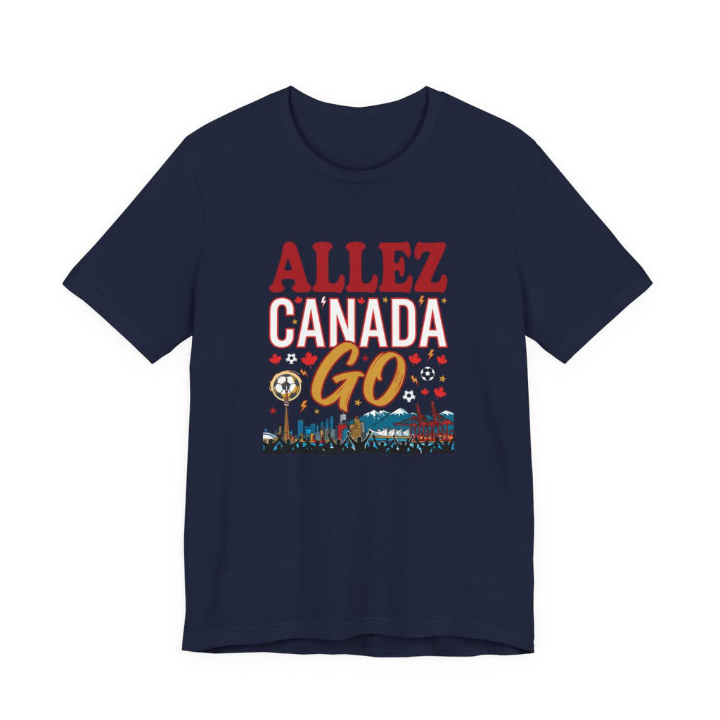 Allez Canada Go Tee | Canadian Soccer Fan Supporter Shirt 2026