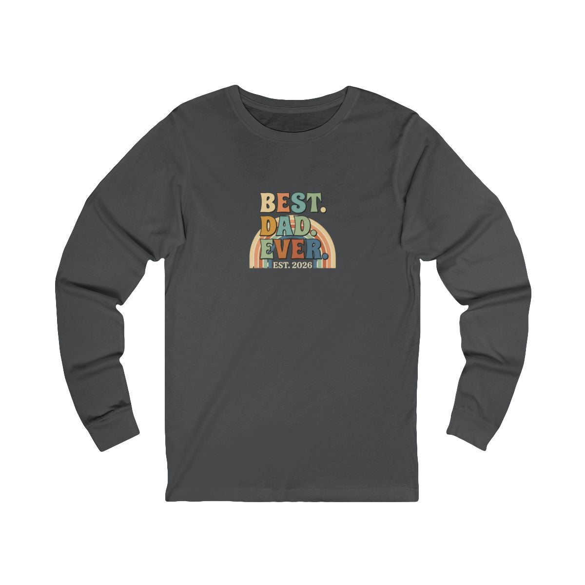 Best Dad Ever Long Sleeve Tee | Retro Father's Day Gift, EST. 2026