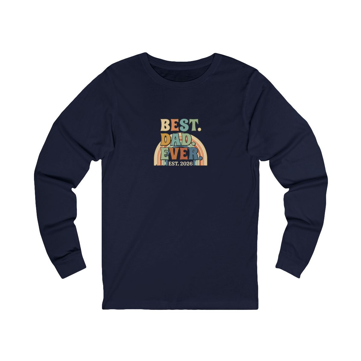 Best Dad Ever Long Sleeve Tee | Retro Father's Day Gift, EST. 2026