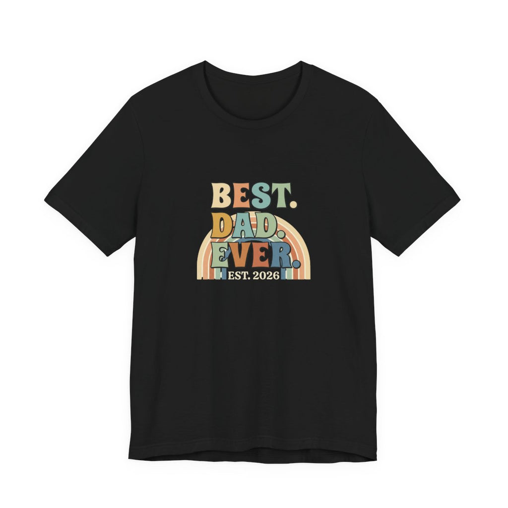 Best Dad Ever Tee | Retro Father's Day Gift, EST. 2026
