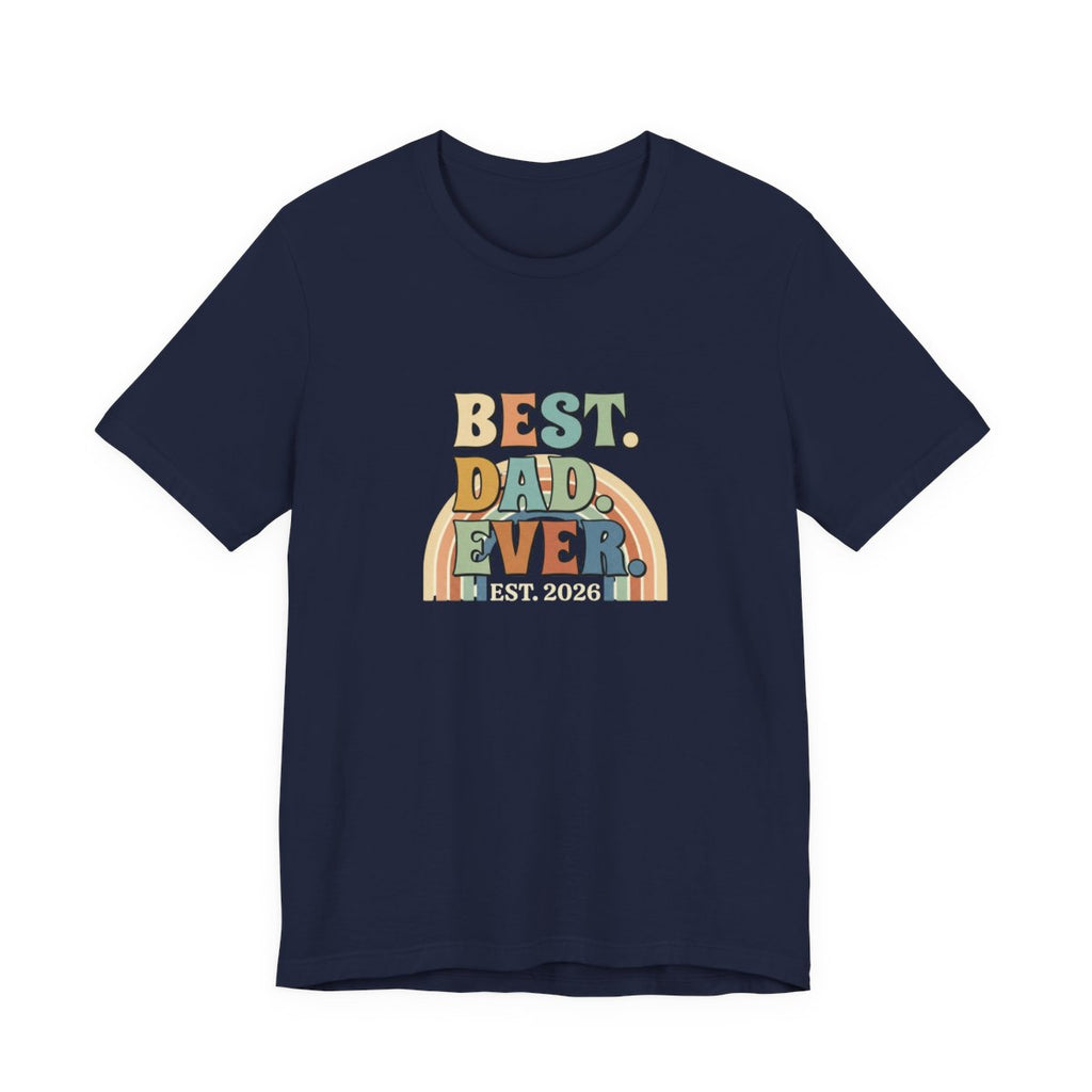 Best Dad Ever Tee | Retro Father's Day Gift, EST. 2026