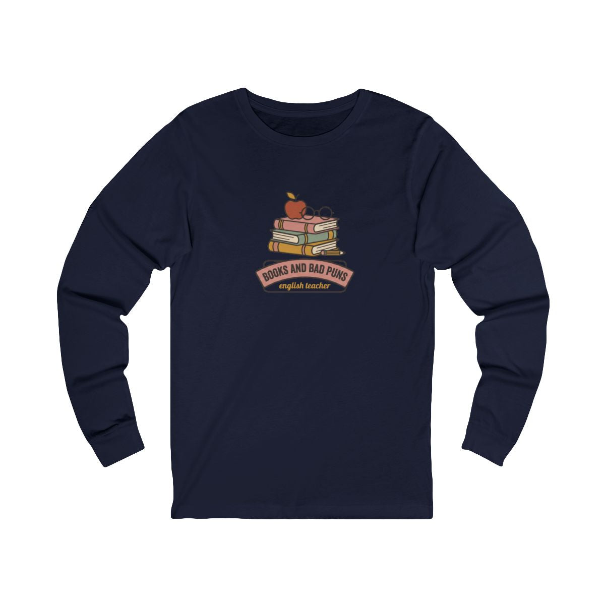 Books and Bad Puns Long Sleeve Tee | Funny English Teacher Shirt