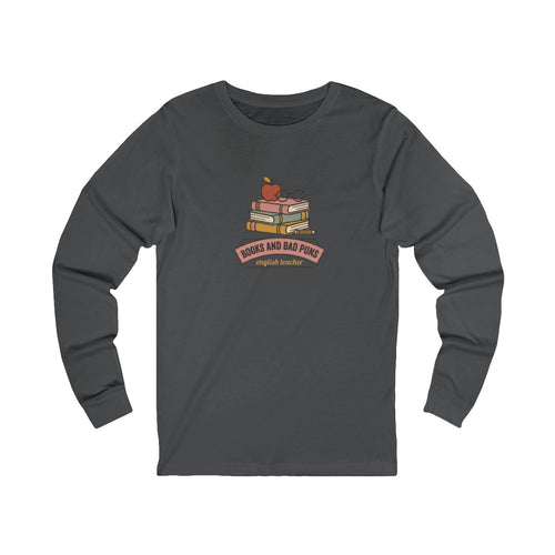 Books and Bad Puns Long Sleeve Tee | Funny English Teacher Shirt