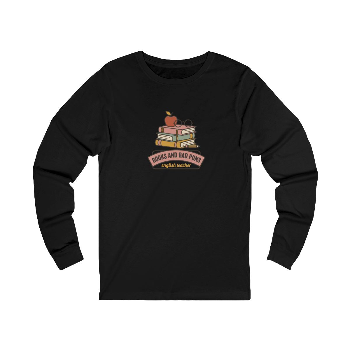 Books and Bad Puns Long Sleeve Tee | Funny English Teacher Shirt