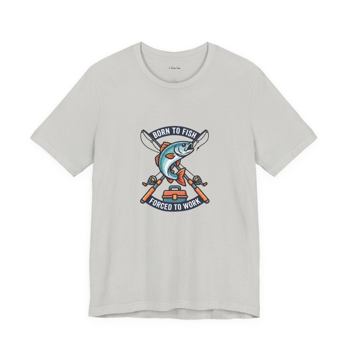 Born to Fish Forced to Work Tee | Funny Fishing Shirt