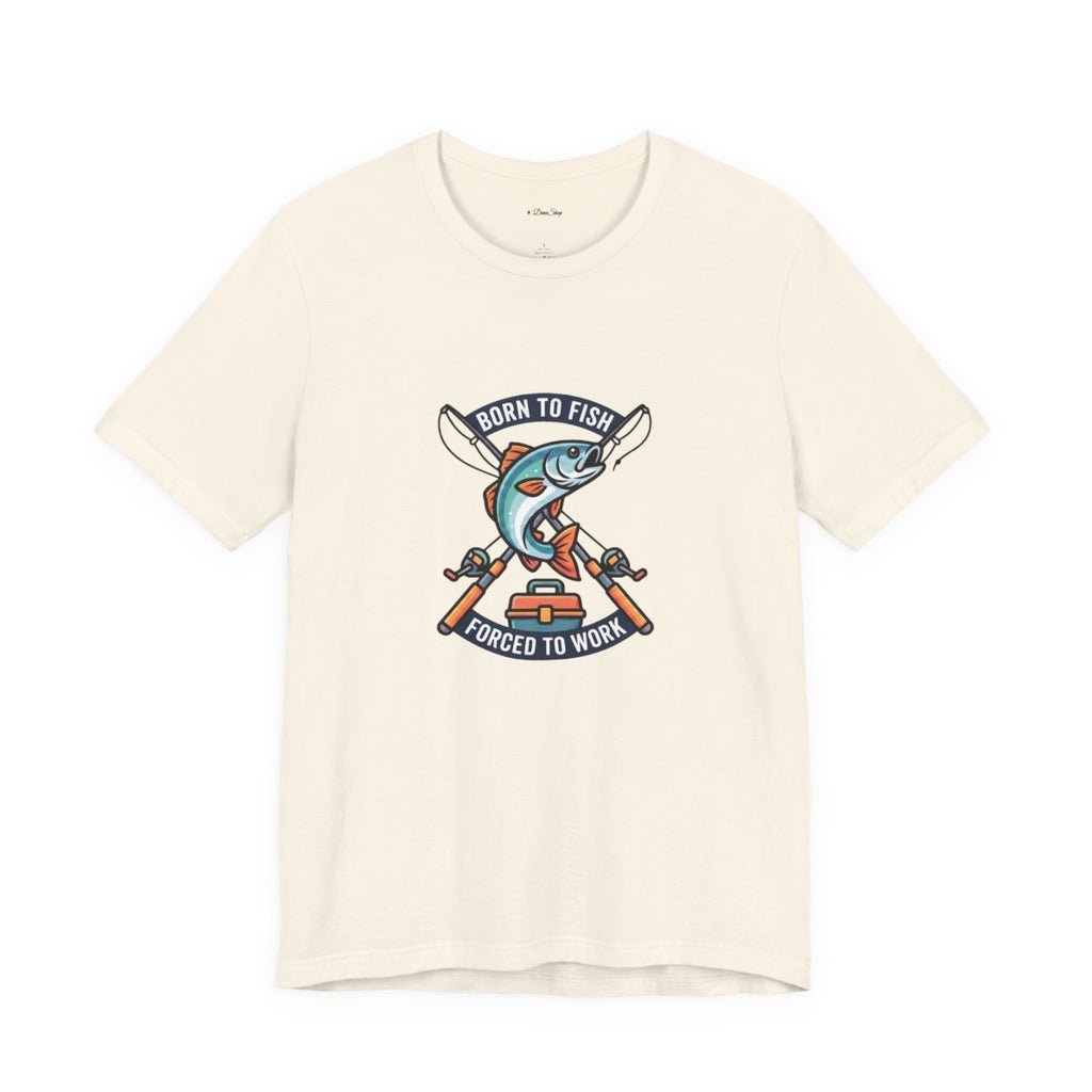 Born to Fish Forced to Work Tee | Funny Fishing Shirt