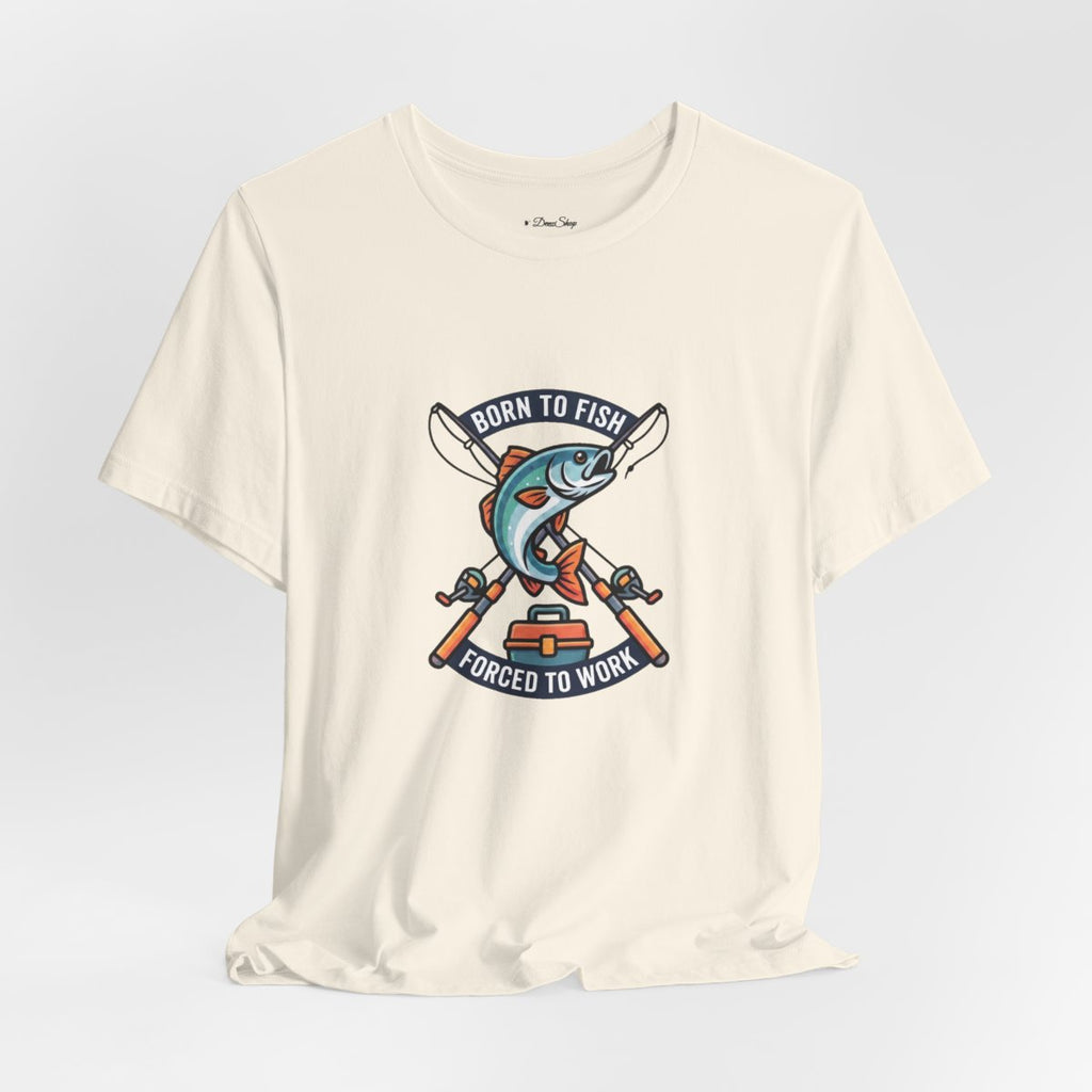 Born to Fish Forced to Work Tee | Funny Fishing Shirt
