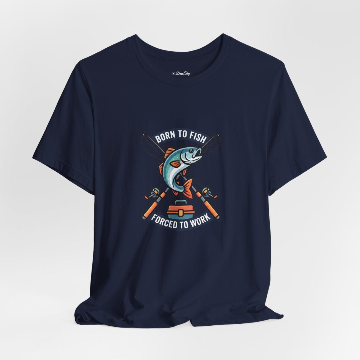 Born to Fish Forced to Work Tee | Funny Fishing Shirt