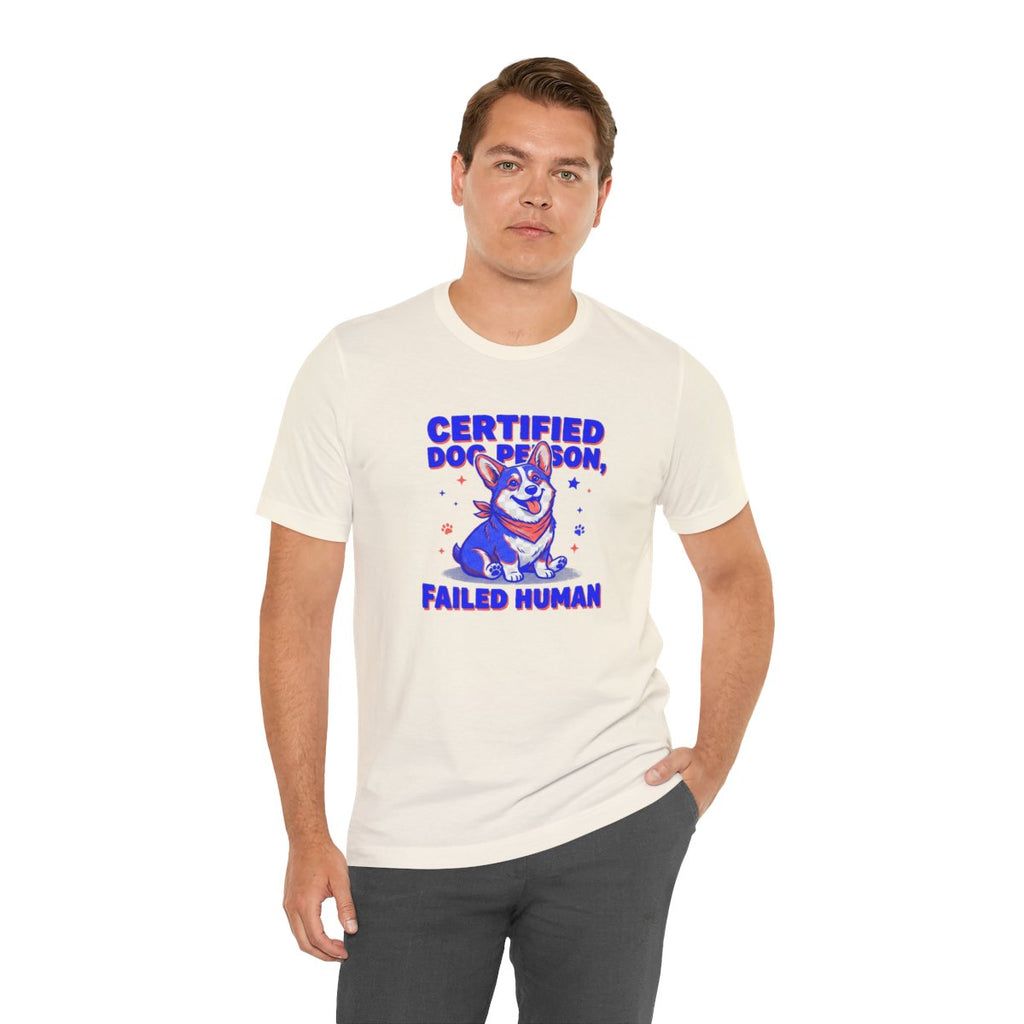 Certified Dog Person Failed Human Tee | Funny Corgi Dog Lover Shirt