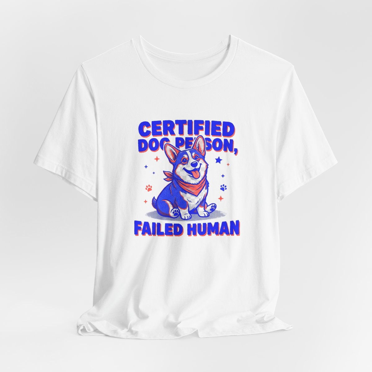 Certified Dog Person Failed Human Tee | Funny Corgi Dog Lover Shirt