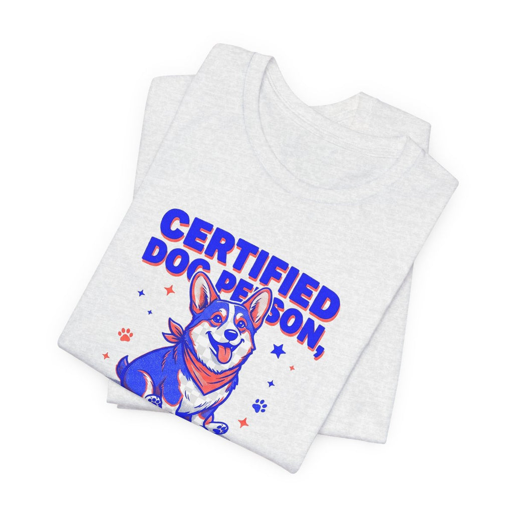 Certified Dog Person Failed Human Tee | Funny Corgi Dog Lover Shirt