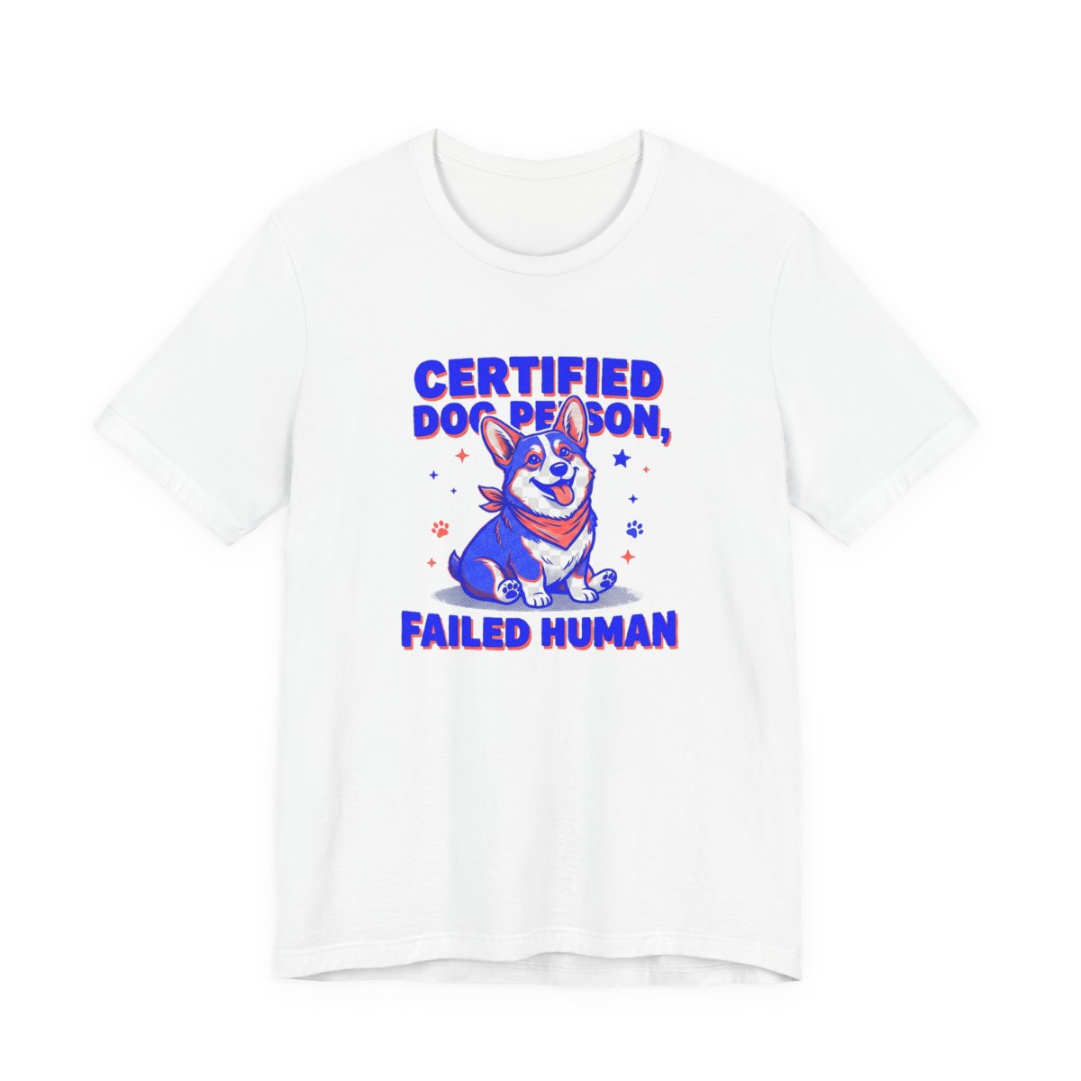 Certified Dog Person Failed Human Tee | Funny Corgi Dog Lover Shirt