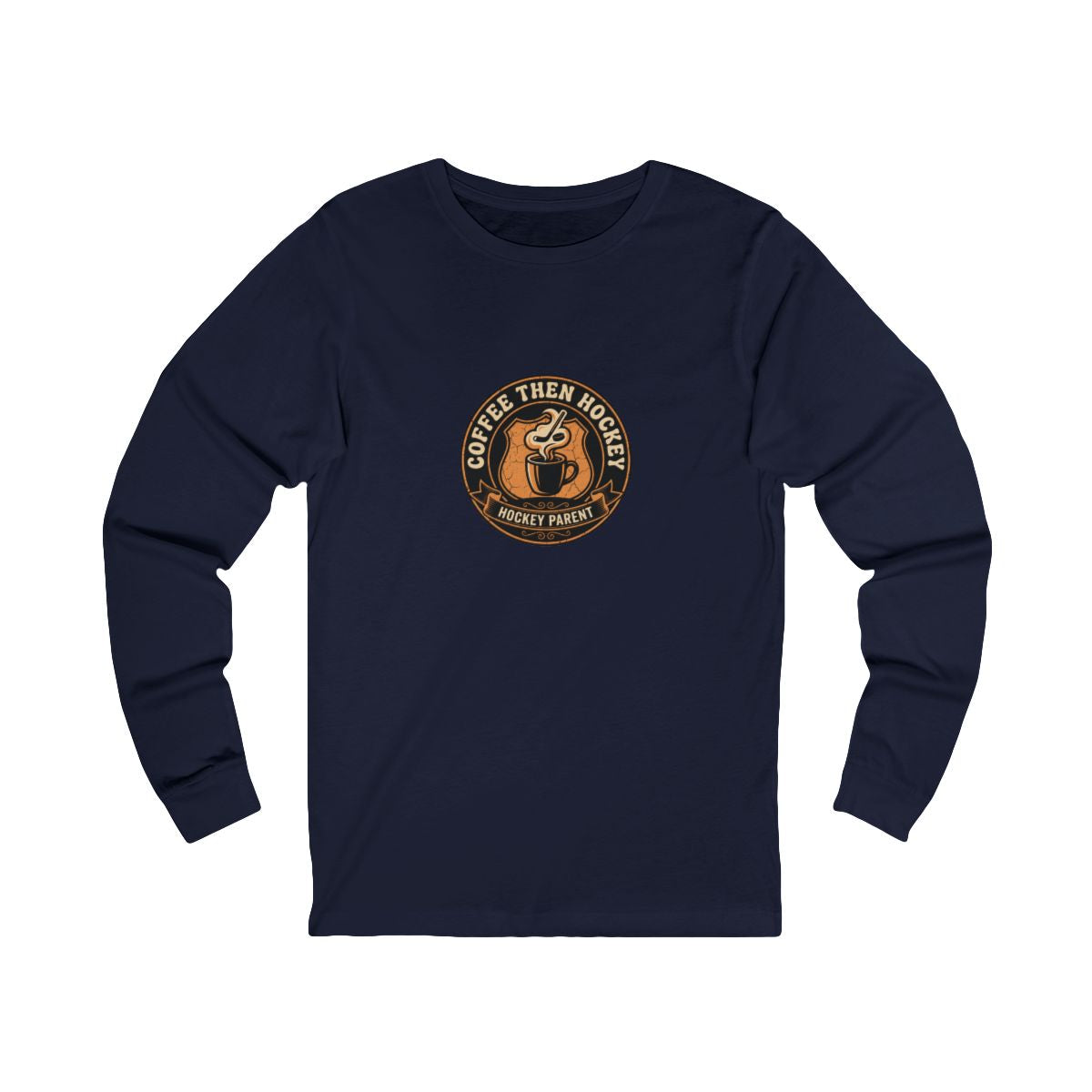 Coffee Then Hockey Long Sleeve Tee | Funny Hockey Parent Shirt