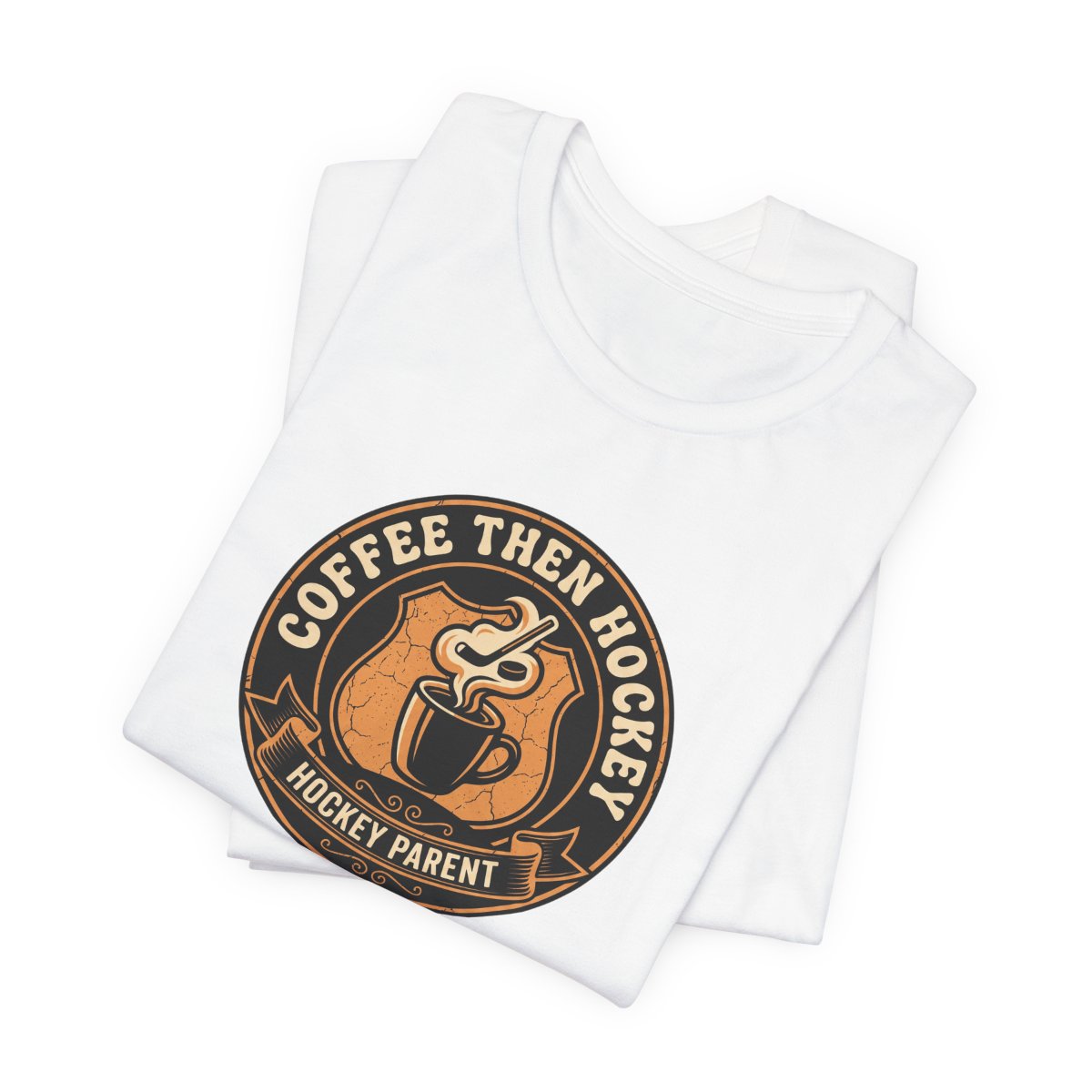 Coffee Then Hockey Tee | Funny Hockey Parent Shirt