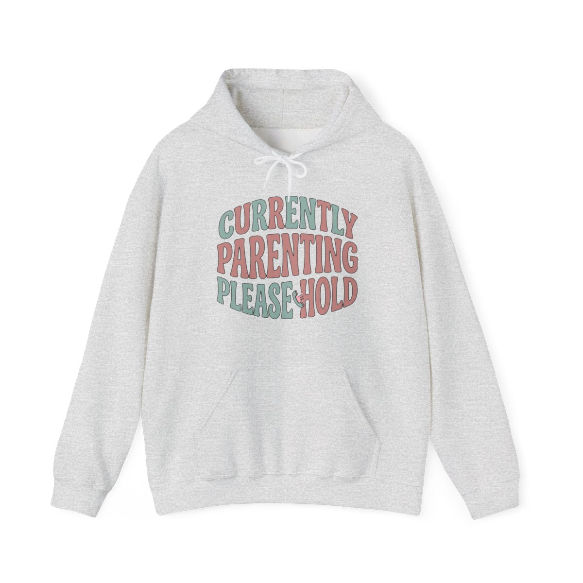 Currently Parenting Please Hold Hoodie | Funny Mom Gift