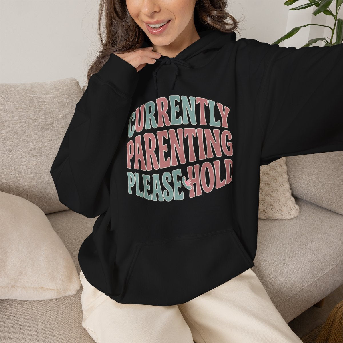 Currently Parenting Please Hold Hoodie | Funny Mom Gift