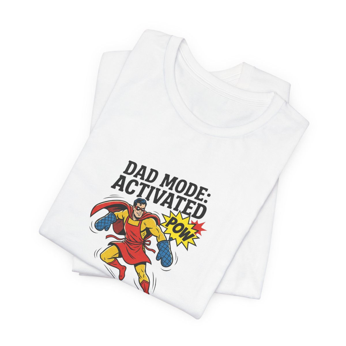 Dad Mode Activated Tee | Funny Dad Superhero, Father's Day Gift