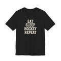 Eat Sleep Hockey Repeat Tee | Funny Hockey Lover Shirt