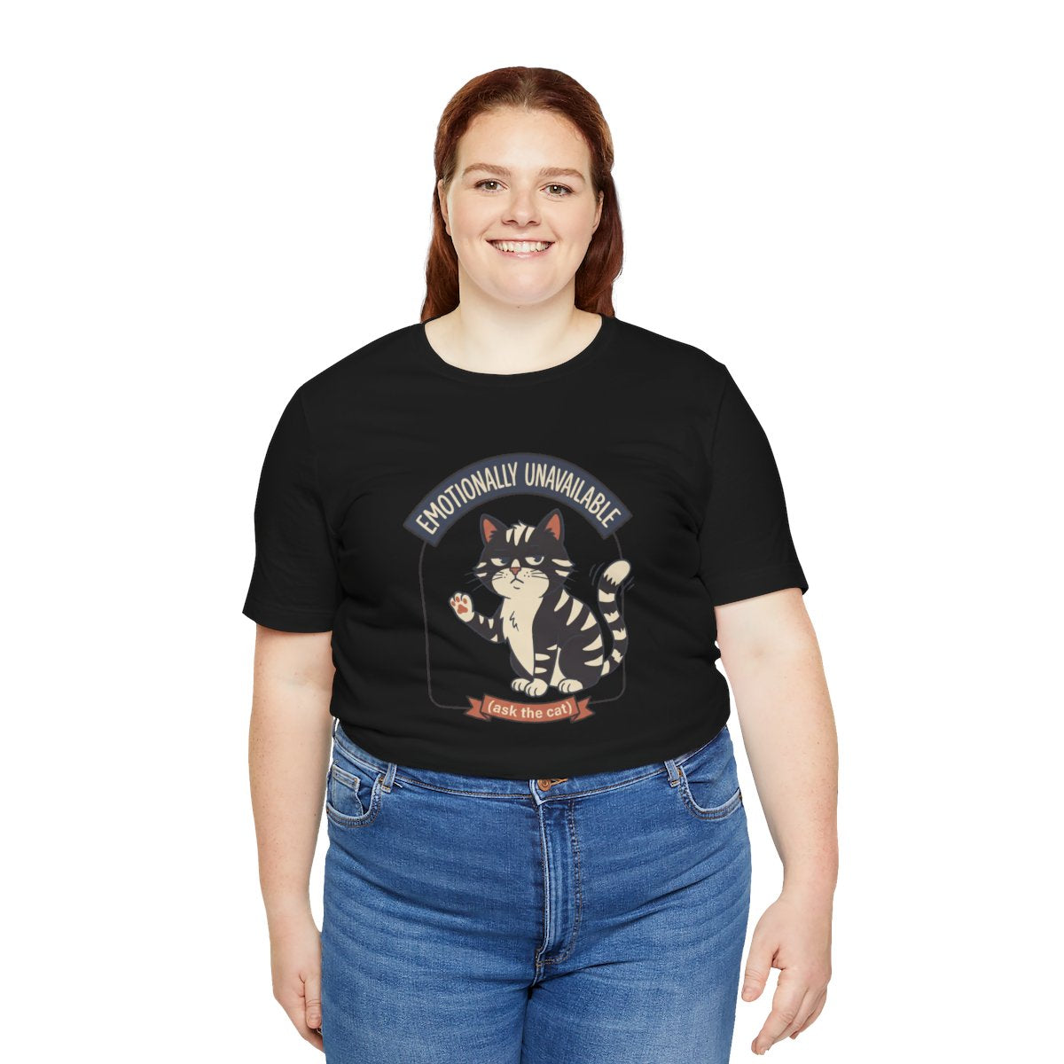 Emotionally Unavailable Cat Tee | Funny Cat Lover Graphic Shirt