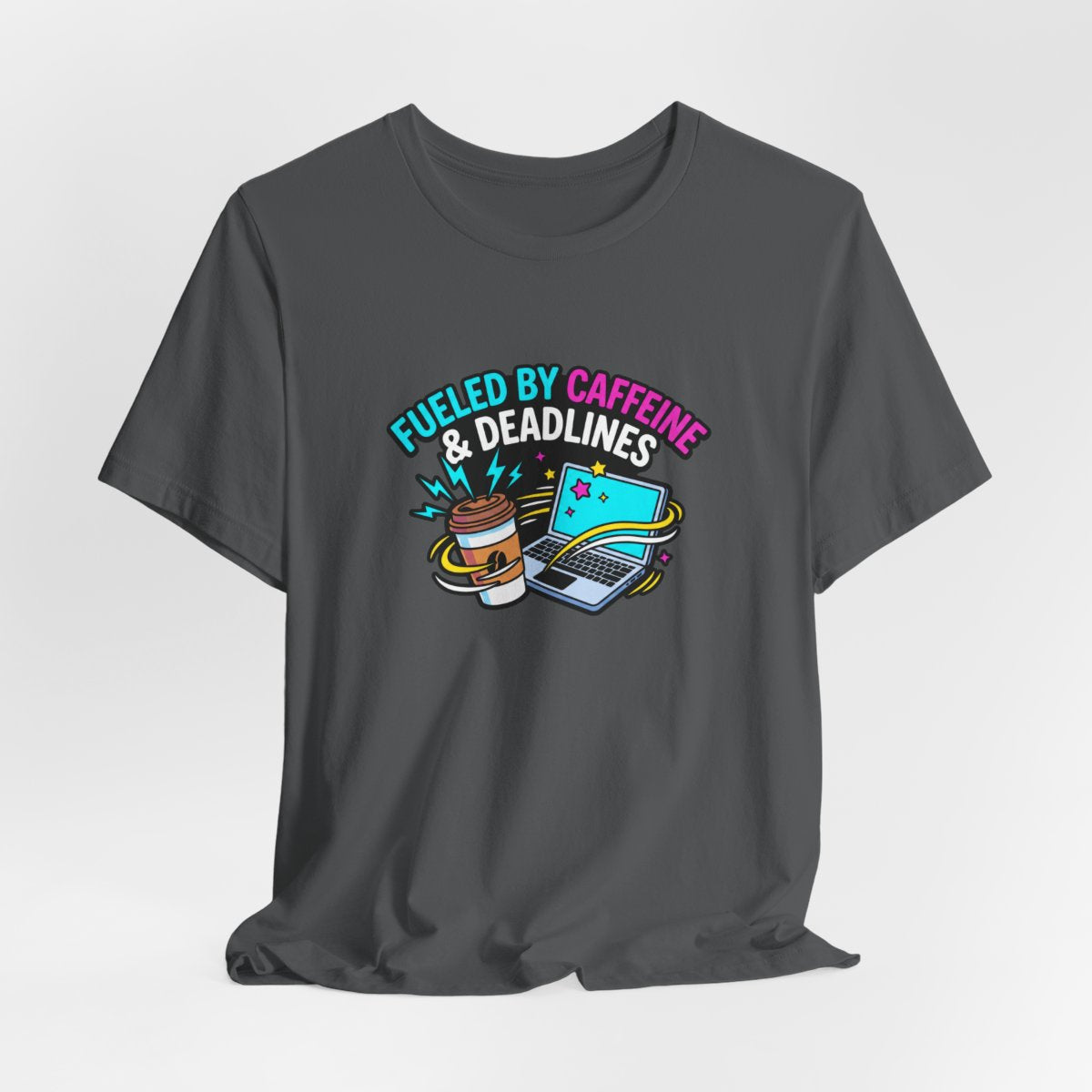 Fueled by Caffeine & Deadlines Tee | Funny College Student Shirt