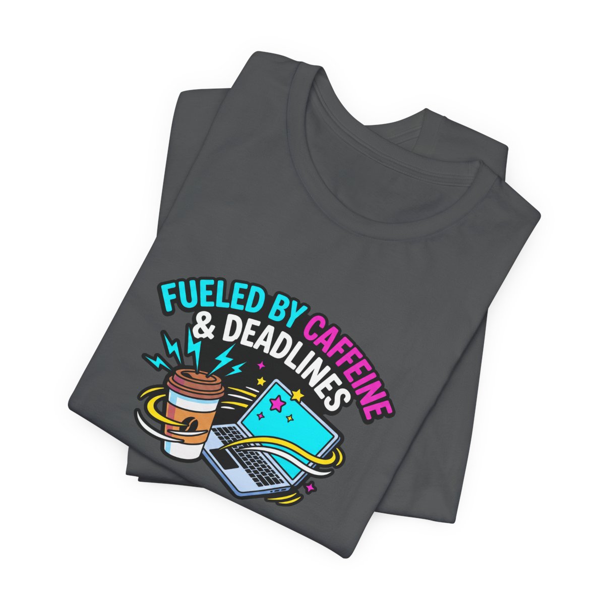 Fueled by Caffeine & Deadlines Tee | Funny College Student Shirt