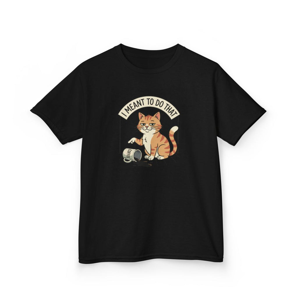 I Meant To Do That Kids Tee | Funny Youth Cat Graphic