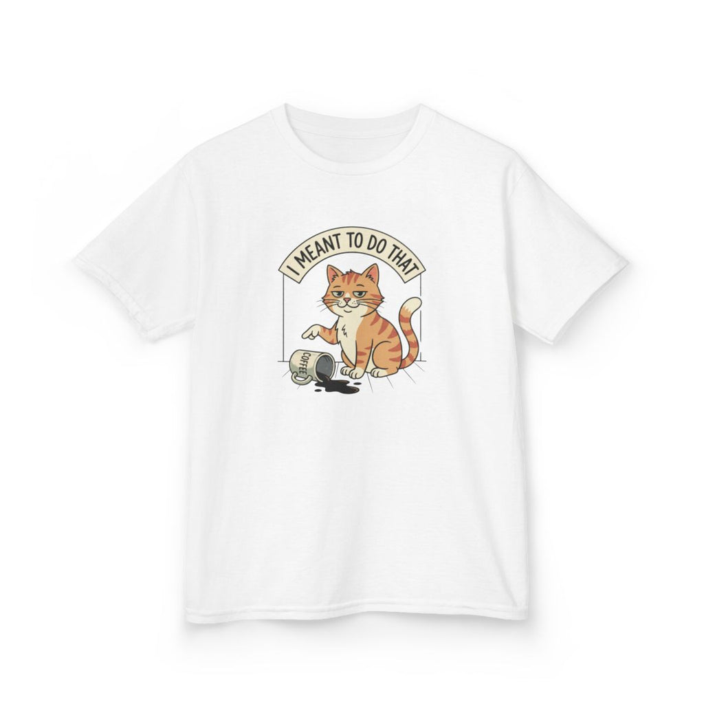 I Meant To Do That Kids Tee | Funny Youth Cat Graphic