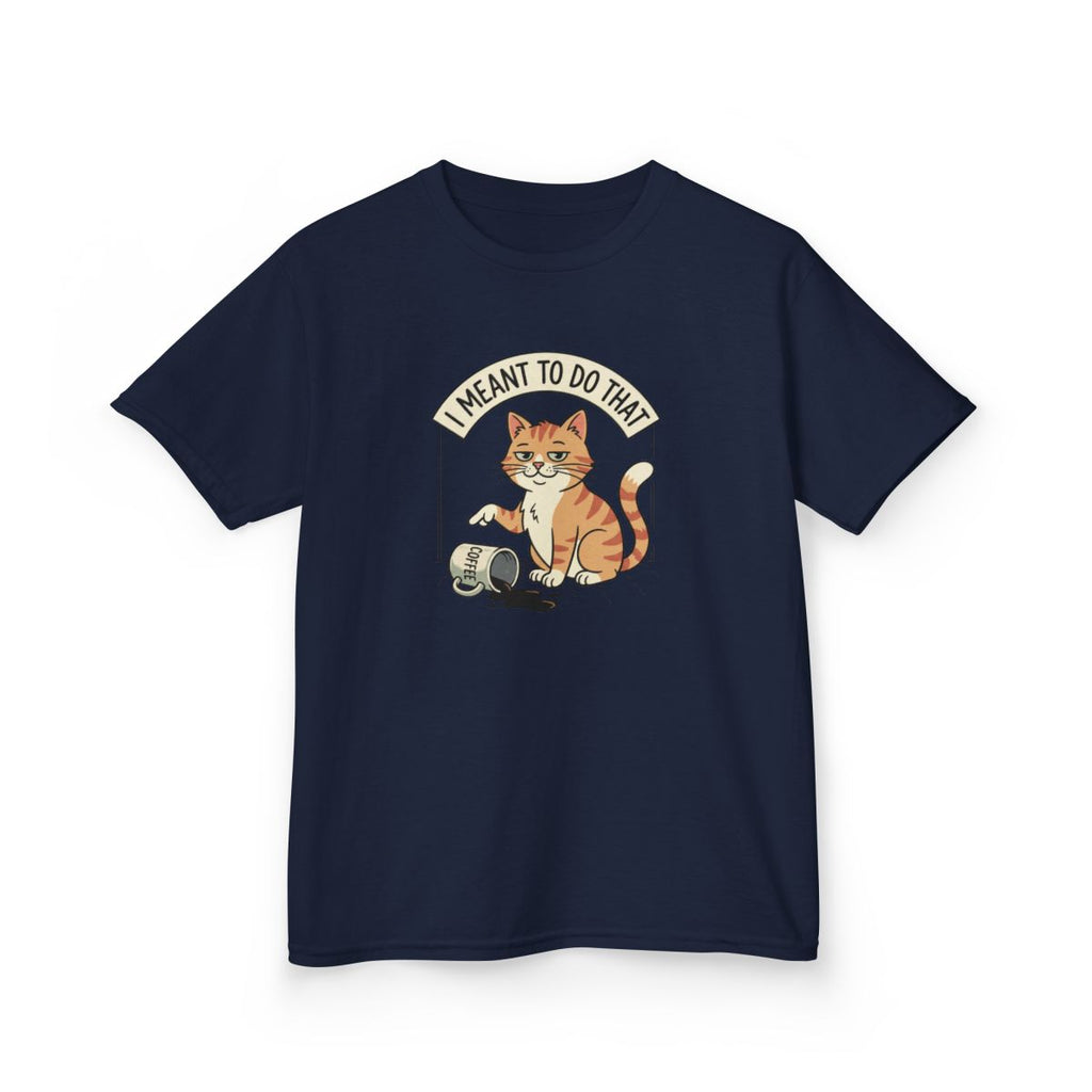 I Meant To Do That Kids Tee | Funny Youth Cat Graphic