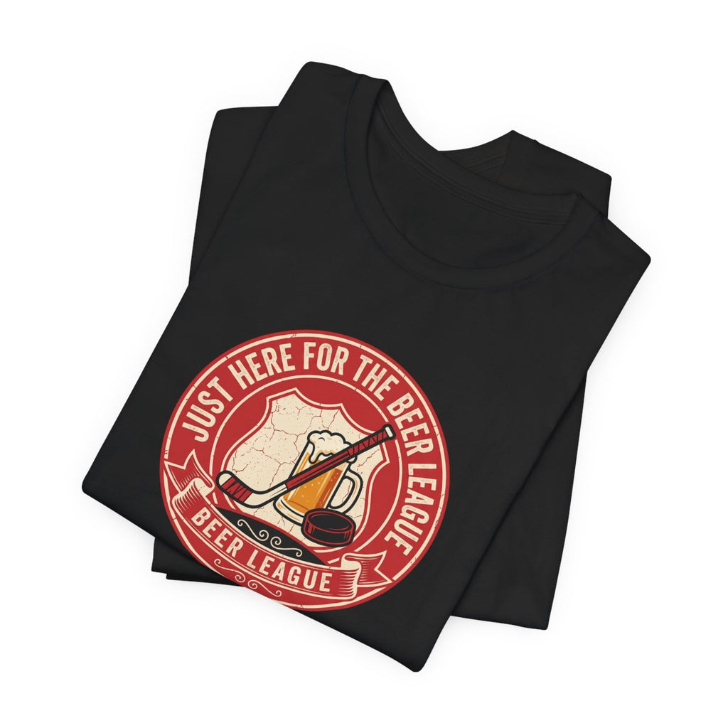 Just Here for the Beer League Tee | Funny Hockey Shirt