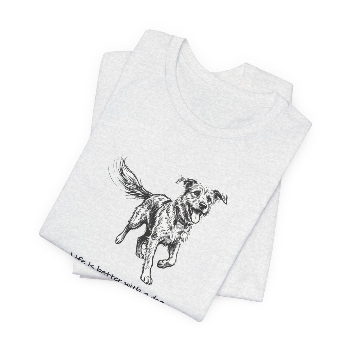 Life Is Better With a Dog Tee | Dog Lover Sketch Shirt