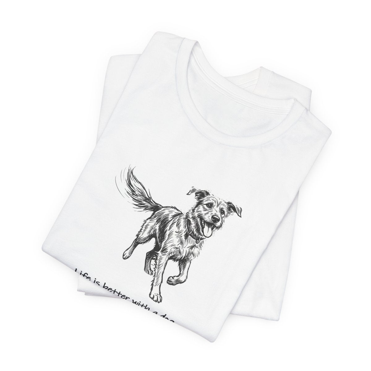 Life Is Better With a Dog Tee | Dog Lover Sketch Shirt