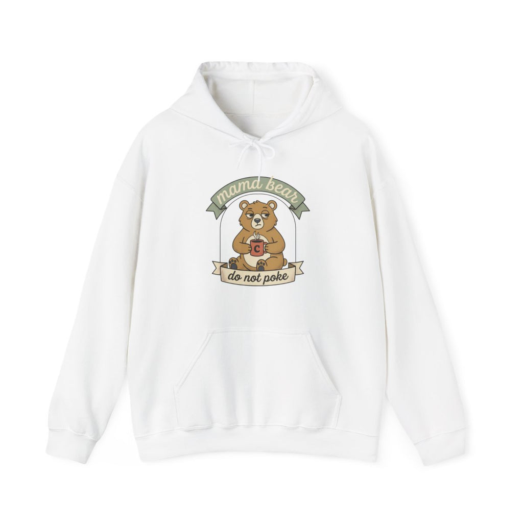 Mama Bear Do Not Poke Hoodie | Mama Bear Gift