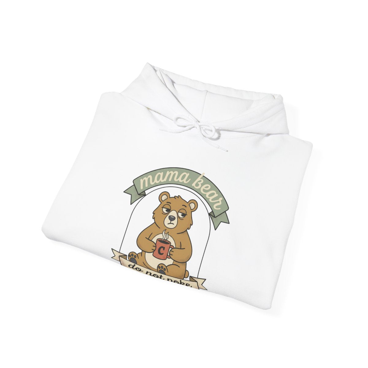 Mama Bear Do Not Poke Hoodie | Mama Bear Gift