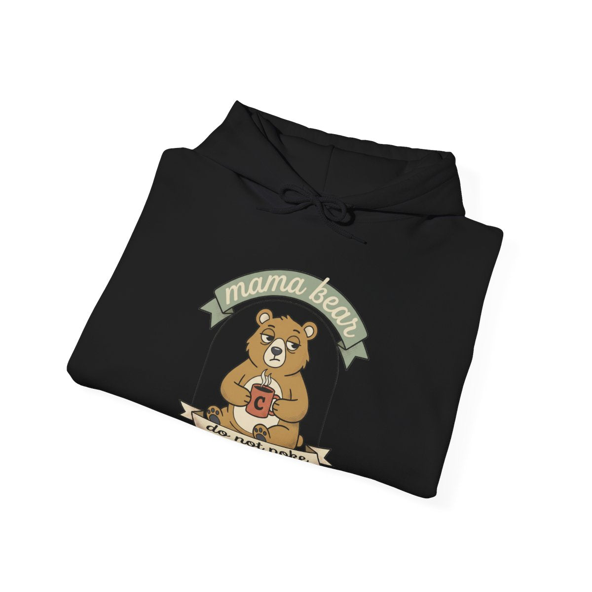 Mama Bear Do Not Poke Hoodie | Mama Bear Gift