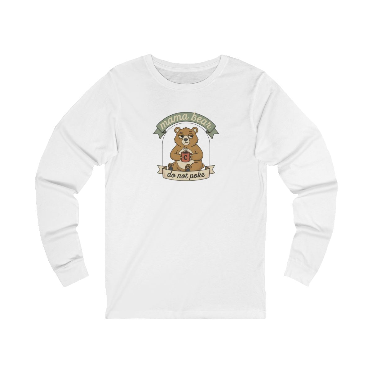 Mama Bear Do Not Poke Long Sleeve Tee | Funny Mama Bear Shirt