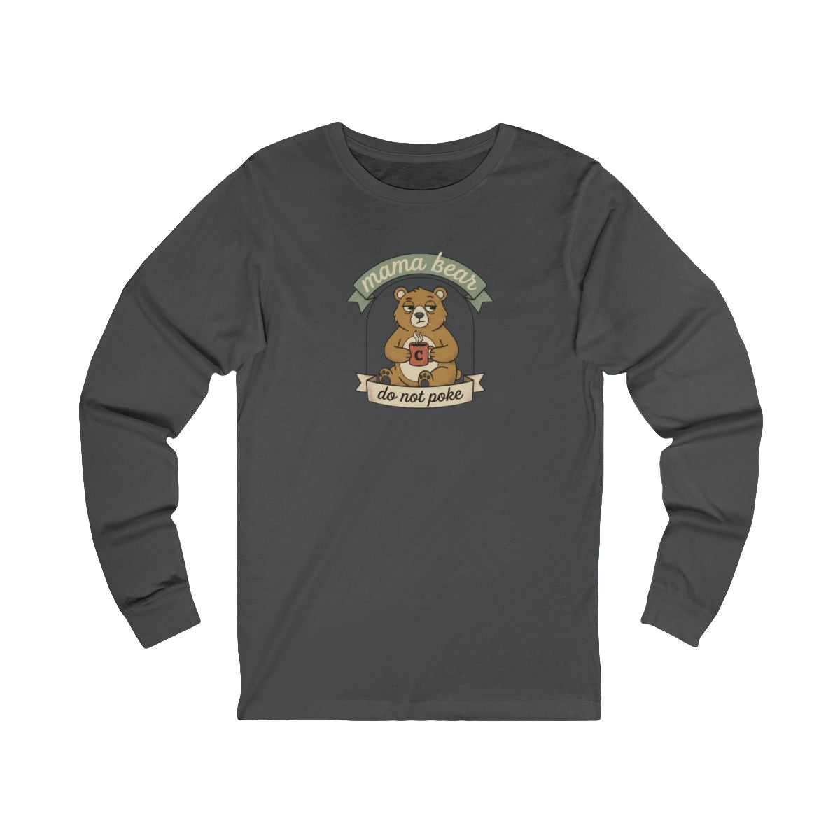 Mama Bear Do Not Poke Long Sleeve Tee | Funny Mama Bear Shirt