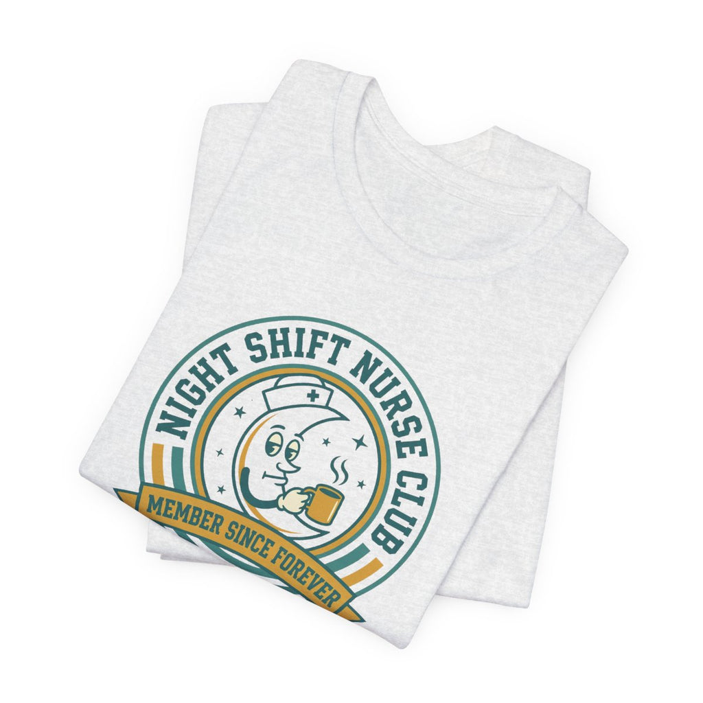 Night Shift Nurse Club Tee | Funny Night Shift Nurse Shirt