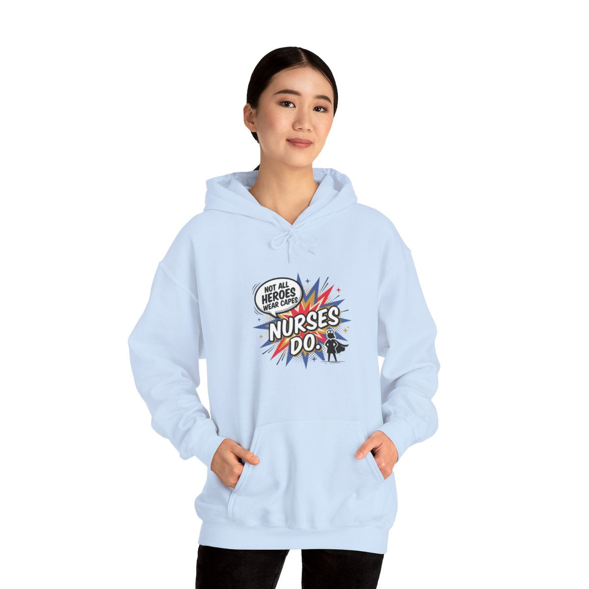 Not All Heroes Wear Capes, Nurses Do Hoodie | Funny Nurse Gift