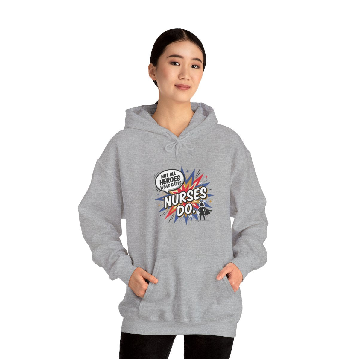 Not All Heroes Wear Capes, Nurses Do Hoodie | Funny Nurse Gift