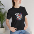 Not All Heroes Wear Capes, Nurses Do Tee | Funny Nurse Gift